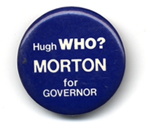 Hugh Morton for Governor pinback button, 1971-1972
