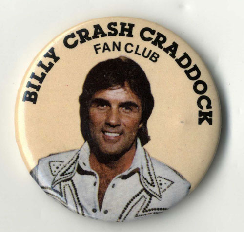 Pinback with image of Crash Craddock and words "Billy Crash Craddock Fan Club."