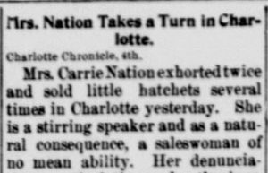 Newspaper article about Carrie Nation visiting Charlotte