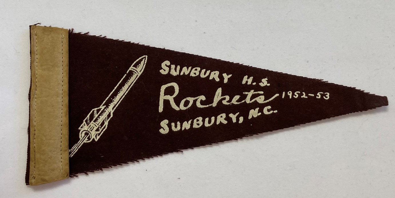 Pennant with image of rocket and words "Sunbury H.S. Rockets, Sunbury, N.C."