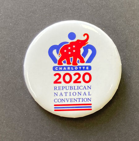 Pinback with image of an elephant and the words "Charlotte 2020 Republican National Convention"