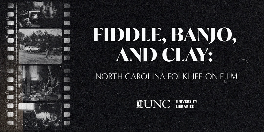 Fiddle, Banjo, and Clay: North Carolina Folklife On Film