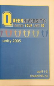 The cover of an event program that reads "Queerniversity: Testing your LGBT IQ." It also reads "unity 2005."